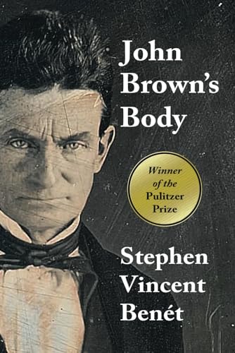 John Brown's Body (Winner of the Pulitzer Prize) von Hythloday Press